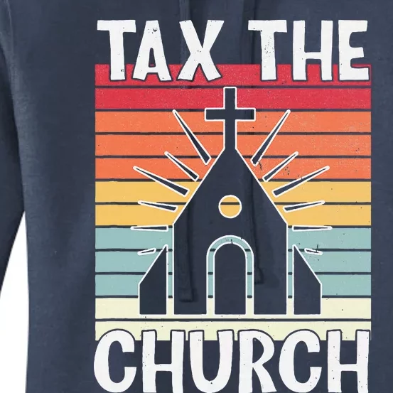 Tax The Church Anti Religion Atheism Atheist Women's Pullover Hoodie