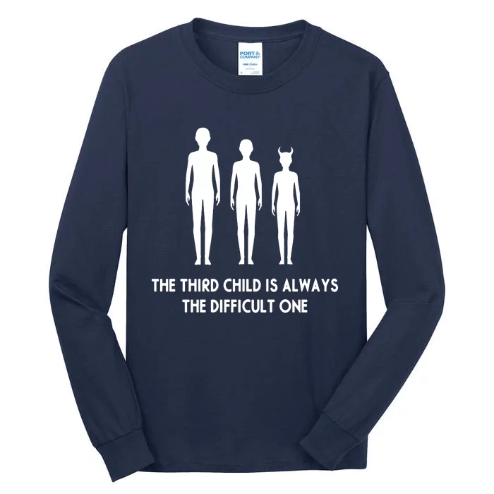 The Third Child Is Always The Difficult One Tall Long Sleeve T-Shirt