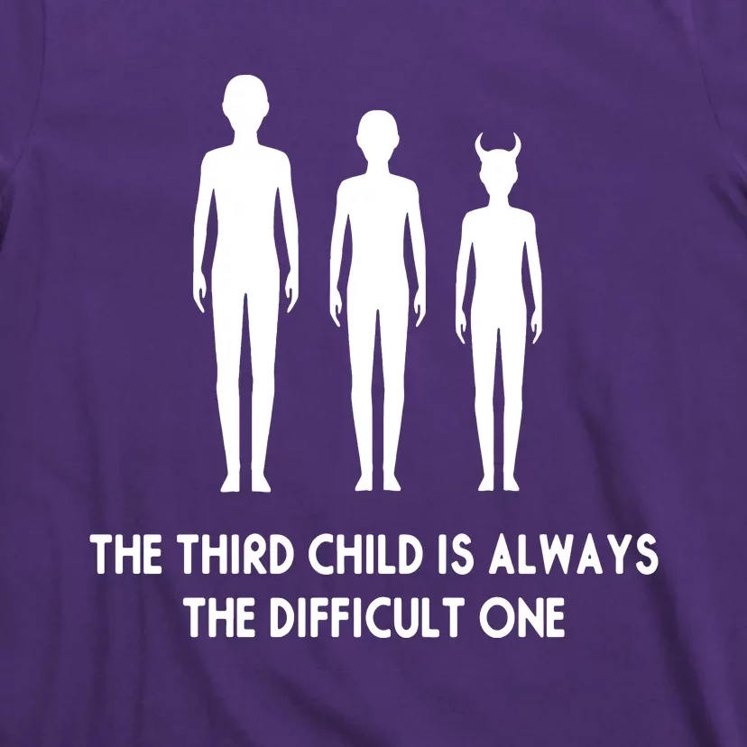 The Third Child Is Always The Difficult One T-Shirt