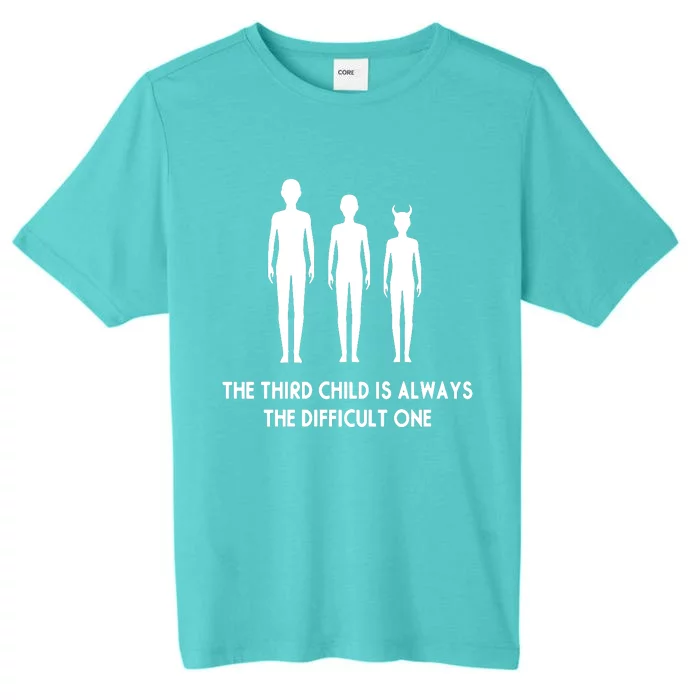 The Third Child Is Always The Difficult One ChromaSoft Performance T-Shirt