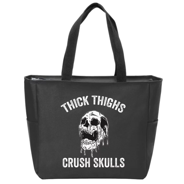 Thick Thighs Crush Skulls Funny Gym Motivation Legs Day Zip Tote Bag