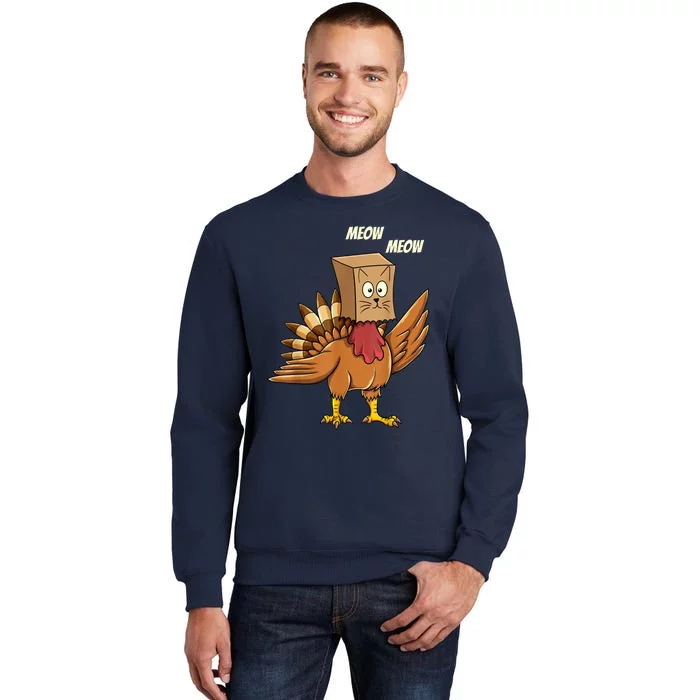 Thanksgiving Turkey Cat Meow Funny Thanksgiving Tall Sweatshirt