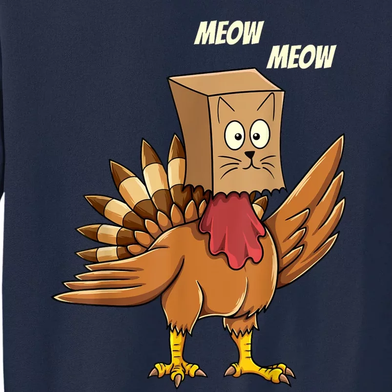 Thanksgiving Turkey Cat Meow Funny Thanksgiving Tall Sweatshirt