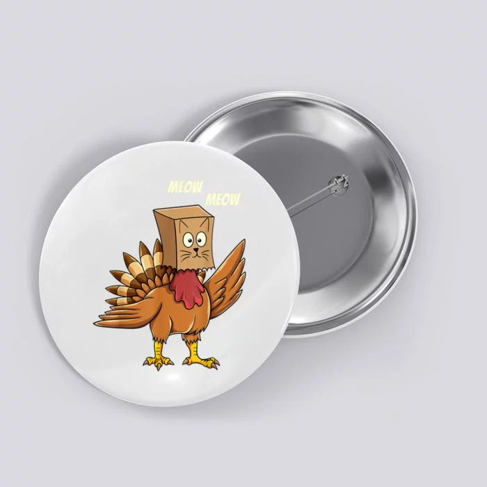 Thanksgiving Turkey Cat Meow Funny Thanksgiving Button