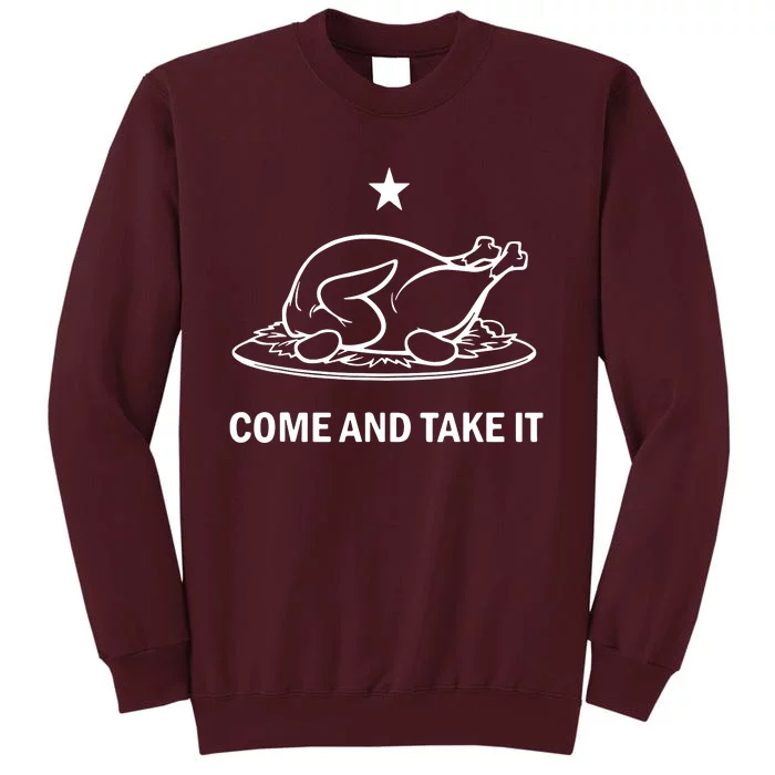 Thanksgiving Turkey Come And Take It Tall Sweatshirt