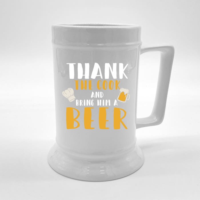 Thank The Cook And Bring Him A Beer Funny Chef Funny Gift Front & Back Beer Stein