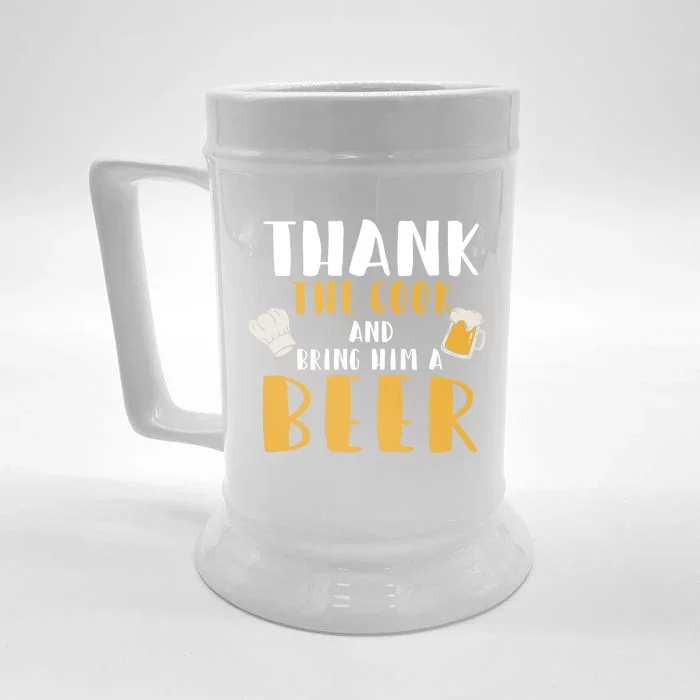 Thank The Cook And Bring Him A Beer Funny Chef Funny Gift Front & Back Beer Stein