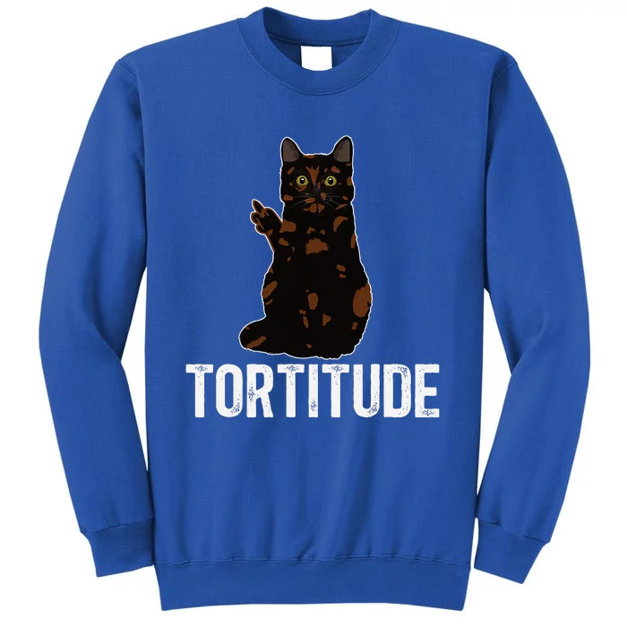 Tortitude Tortoiseshell Cat Owner Tortie Cat Lover Sweatshirt