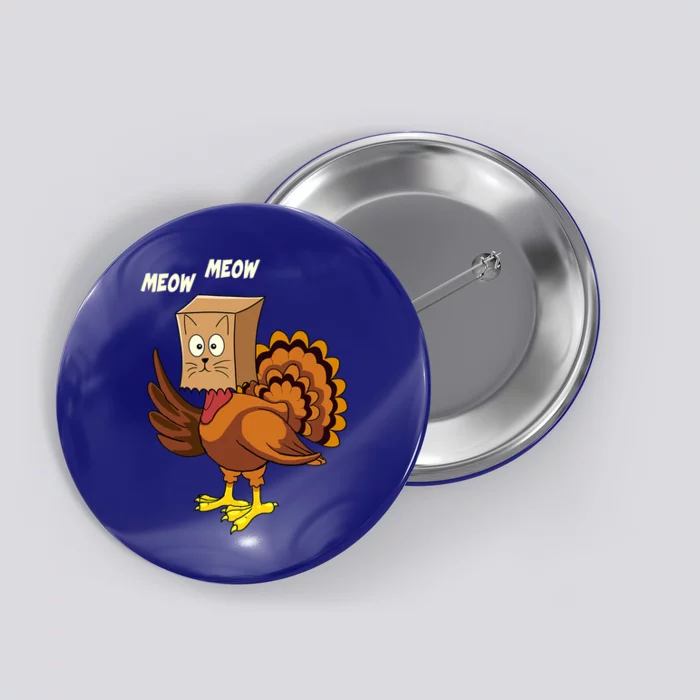 Thanksgiving Turkey Cat Meow Funny Fall Season Button