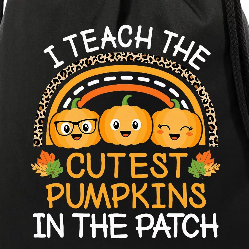 Teach The Cutest Pumpkins In The Patch Halloween Teacher Drawstring Bag