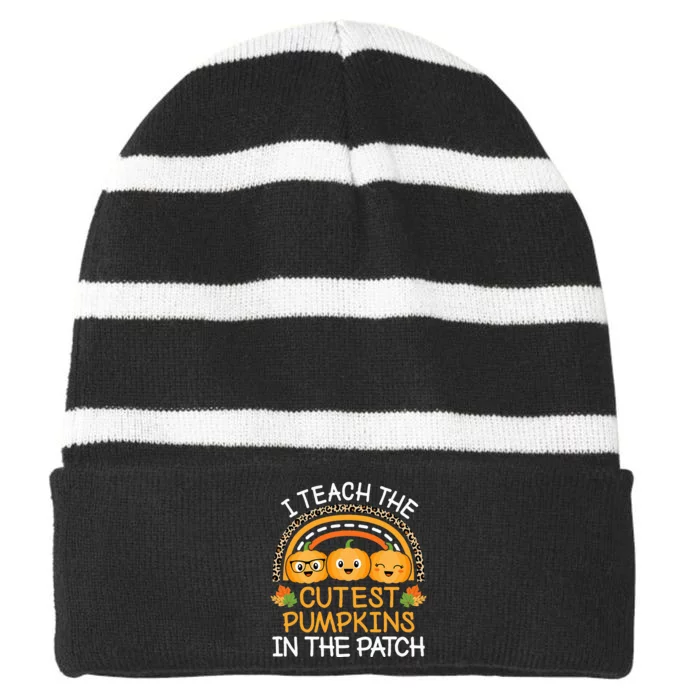 Teach The Cutest Pumpkins In The Patch Halloween Teacher Striped Beanie with Solid Band