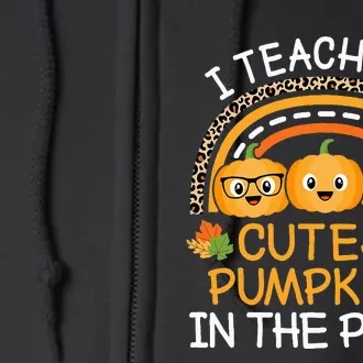 Teach The Cutest Pumpkins In The Patch Halloween Teacher Full Zip Hoodie