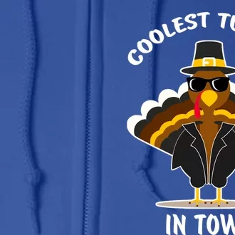 Turkey Thanksgiving Coolest Turkey In Town Gift Full Zip Hoodie