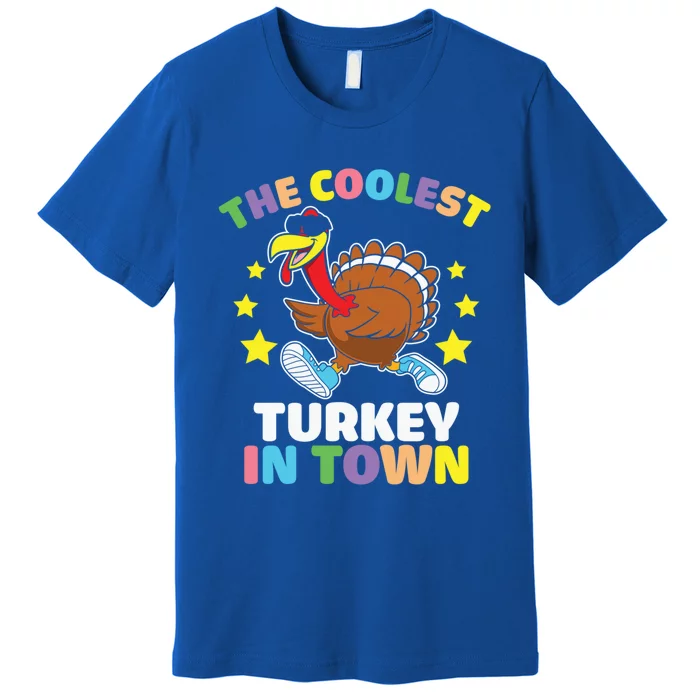 Thanksgiving The Coolest Turkey In Town Meaningful Gift Premium T-Shirt