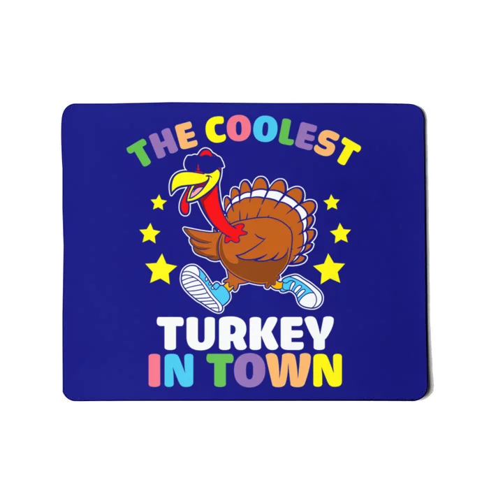 Thanksgiving The Coolest Turkey In Town Gift Mousepad