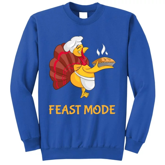 Thanksgiving Turkey Chef Feast Mode Meaningful Gift Tall Sweatshirt