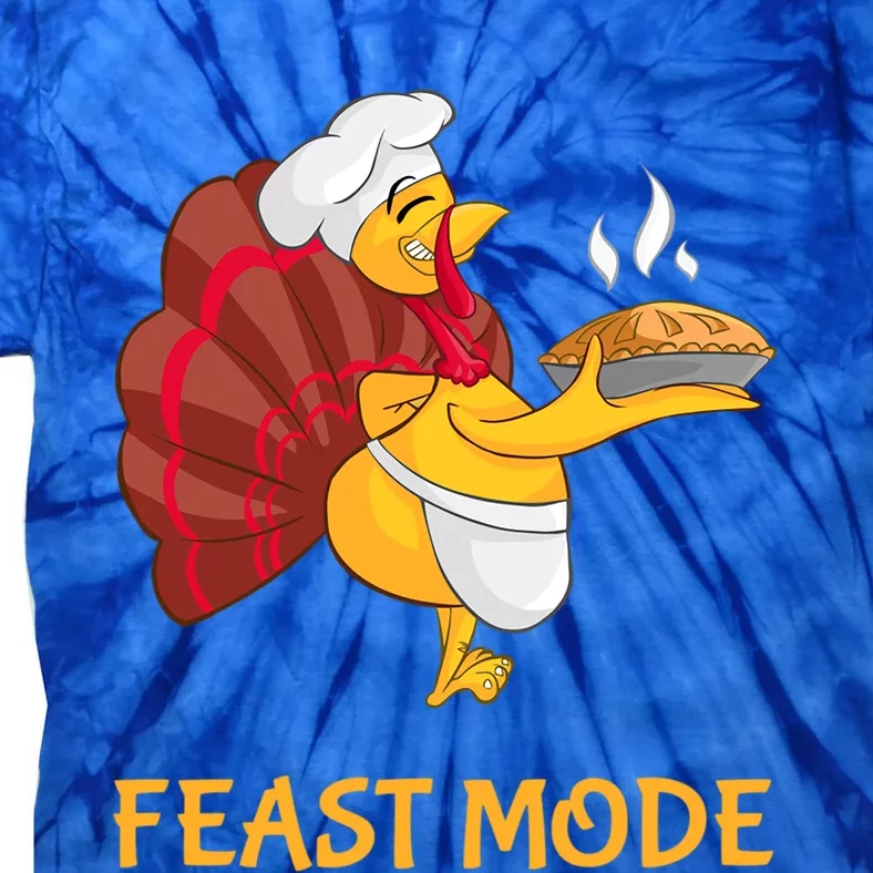 Thanksgiving Turkey Chef Feast Mode Meaningful Gift Tie-Dye T-Shirt