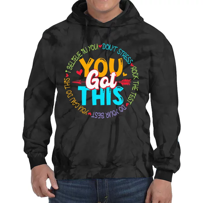 Teacher Testing Day You Got This Exam Tie Dye Hoodie