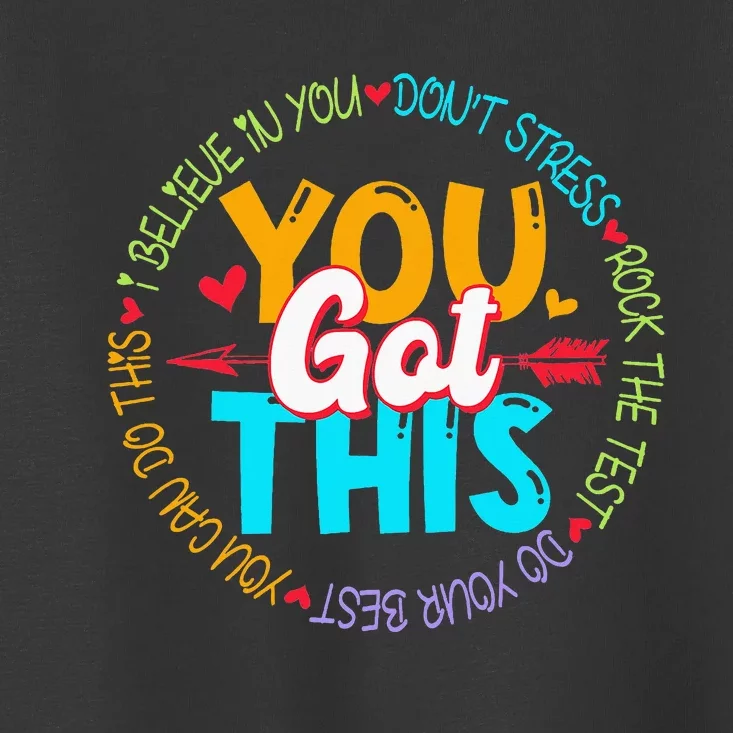 Teacher Testing Day You Got This Exam Toddler T-Shirt