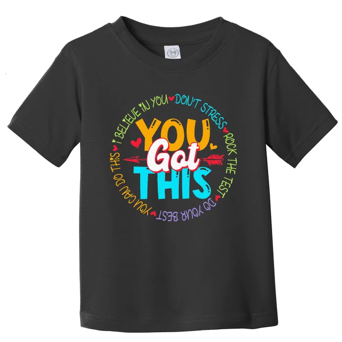 Teacher Testing Day You Got This Exam Toddler T-Shirt