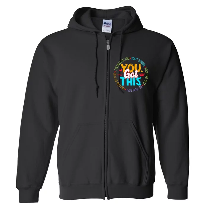 Teacher Testing Day You Got This Exam Full Zip Hoodie