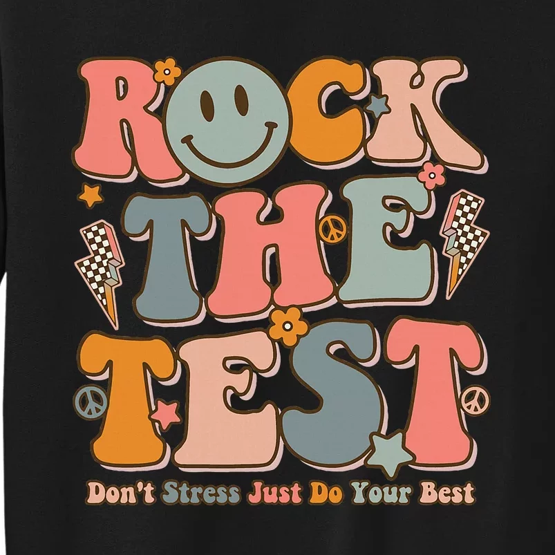 Teachers Test Day Teacher Rock The Test Tall Sweatshirt