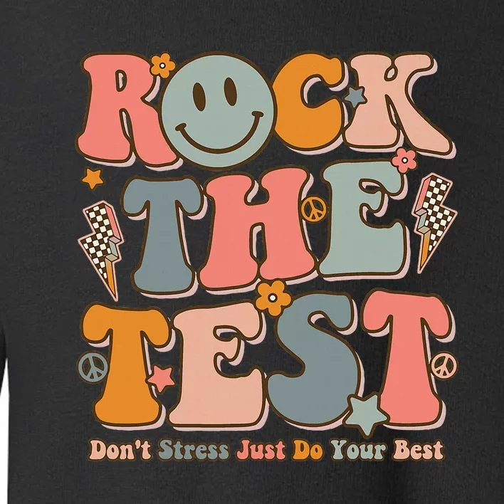 Teachers Test Day Teacher Rock The Test Toddler Sweatshirt