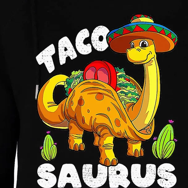 Tacosaurus Taco Dinosaur Funny Dino Cinco De Mayo Mexican Womens Funnel Neck Pullover Hood