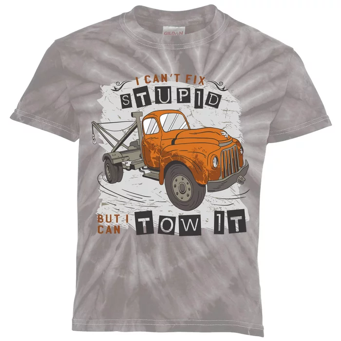 Tow Truck Driver I Can't Fix Stupid But I Can Tow It Kids Tie-Dye T-Shirt