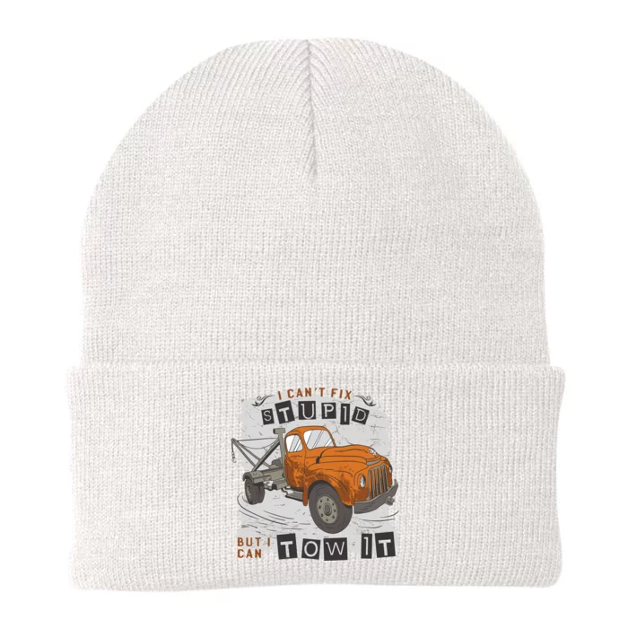 Tow Truck Driver I Can't Fix Stupid But I Can Tow It Knit Cap Winter Beanie