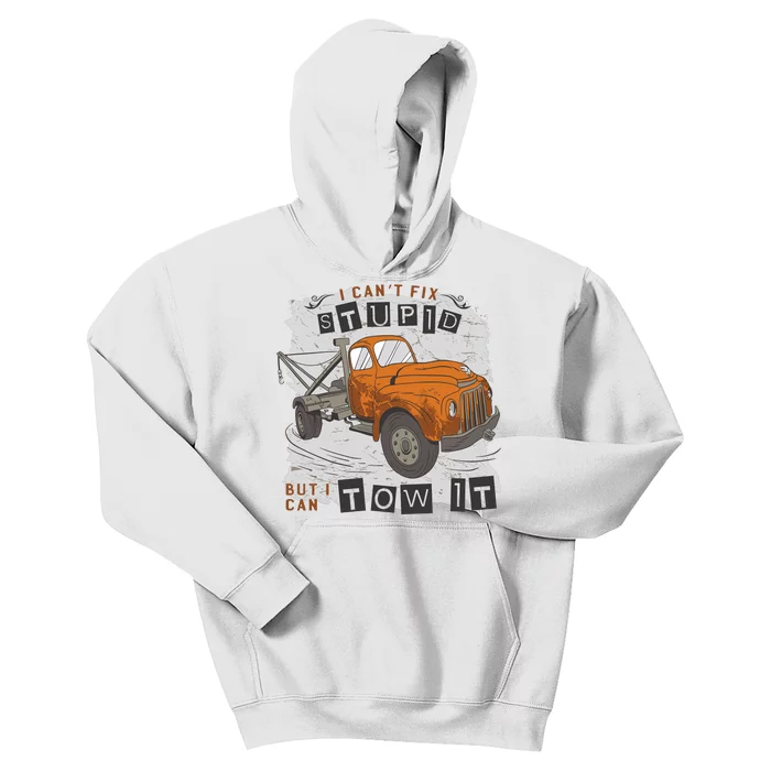 Tow Truck Driver I Can't Fix Stupid But I Can Tow It Kids Hoodie