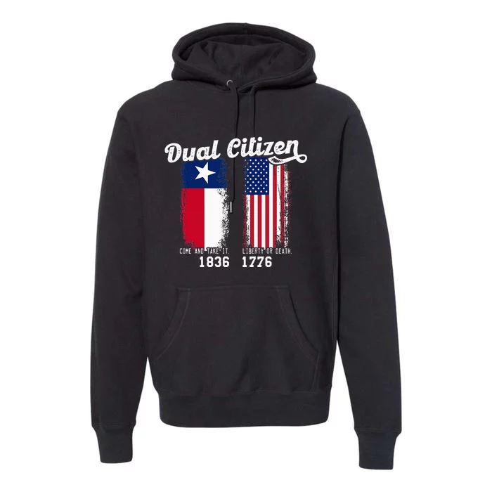 True Texan Dual Citizen Patriot Love Texas And America Premium Hoodie