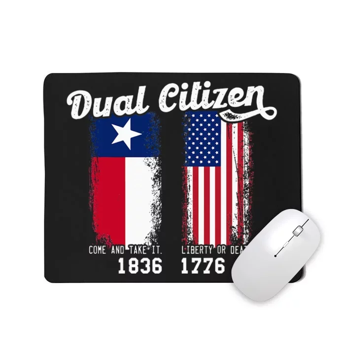 True Texan Dual Citizen Patriot Love Texas And America Mousepad