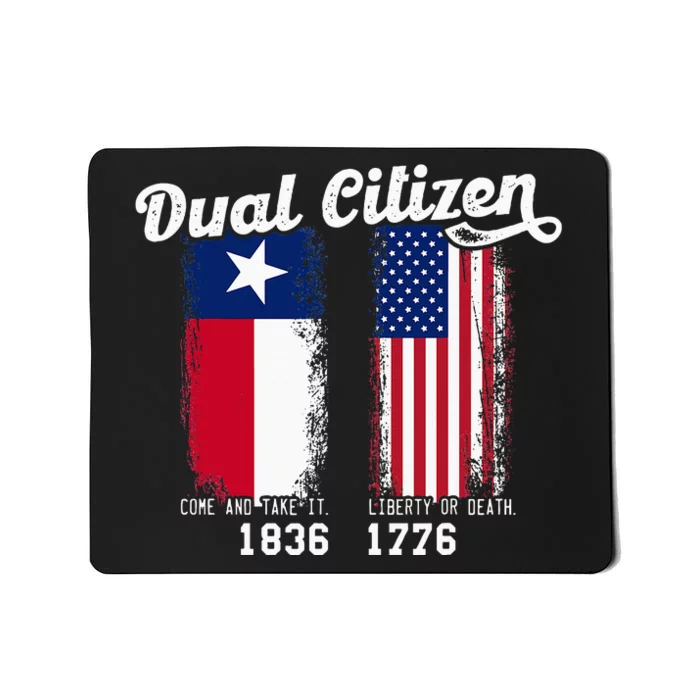 True Texan Dual Citizen Patriot Love Texas And America Mousepad