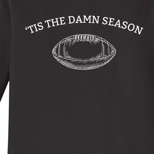 Tis The Damn Season Football Baby Long Sleeve Bodysuit