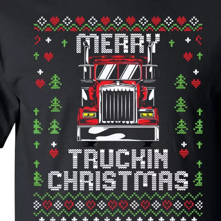 Trucker Truck Driver Ugly Xmas Merry Trucking Christmas Tall T-Shirt