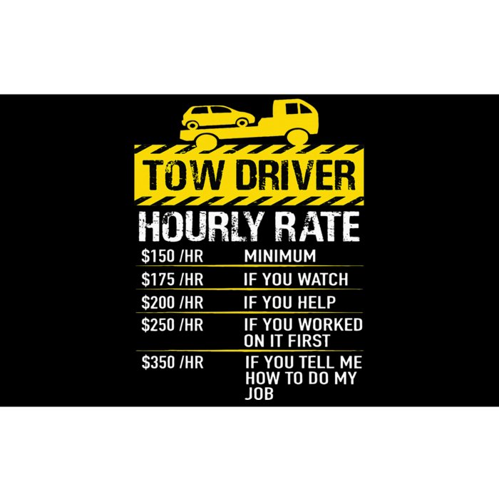 Tow Truck Driver Tow Driver Trucker Hourly Rate Tow Trucker Bumper Sticker