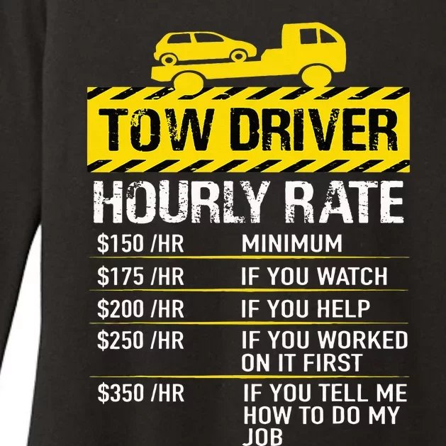 Tow Truck Driver Tow Driver Trucker Hourly Rate Tow Trucker Womens CVC Long Sleeve Shirt