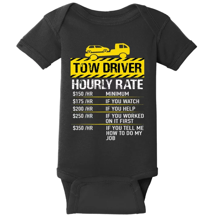 Tow Truck Driver Tow Driver Trucker Hourly Rate Tow Trucker Baby Bodysuit