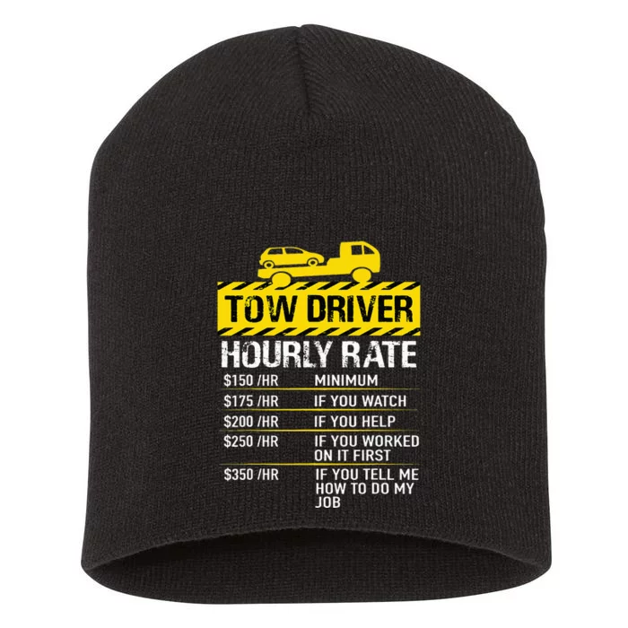 Tow Truck Driver Tow Driver Trucker Hourly Rate Tow Trucker Short Acrylic Beanie