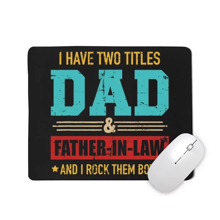 Two titles dad and father-in-law vintage for father's day Mousepad