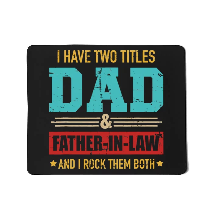 Two titles dad and father-in-law vintage for father's day Mousepad