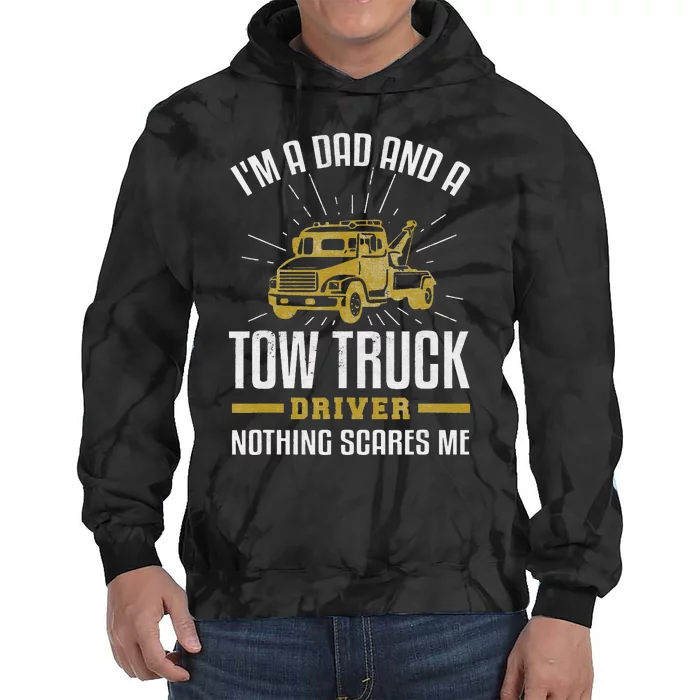 Tow Truck Driver Dad Shirt Funny Tow Truck Father Gift Tie Dye Hoodie