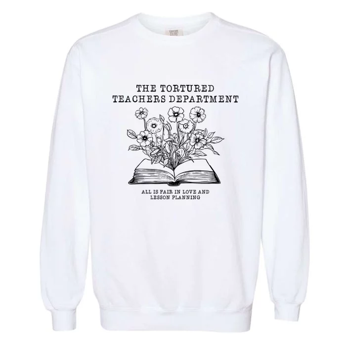 Tortured Teachers Department Funny Teacher Garment-Dyed Sweatshirt