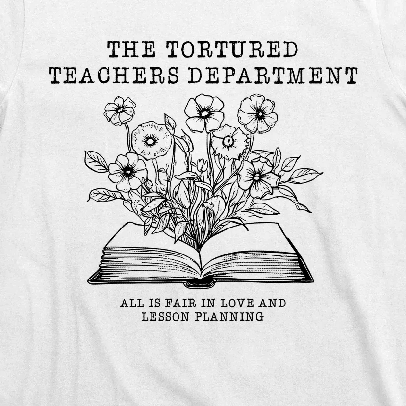 Tortured Teachers Department Funny Teacher T-Shirt