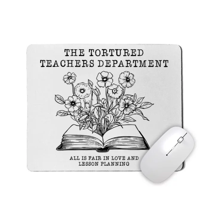 Tortured Teachers Department Funny Teacher Mousepad