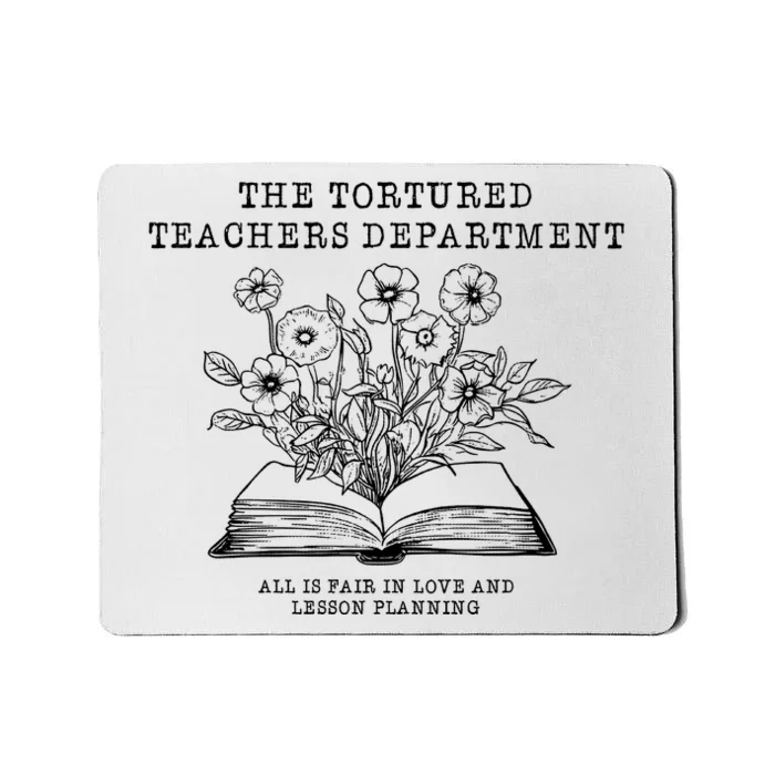 Tortured Teachers Department Funny Teacher Mousepad