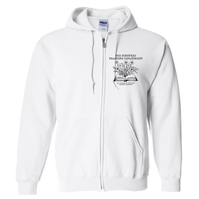 Tortured Teachers Department Funny Teacher Full Zip Hoodie