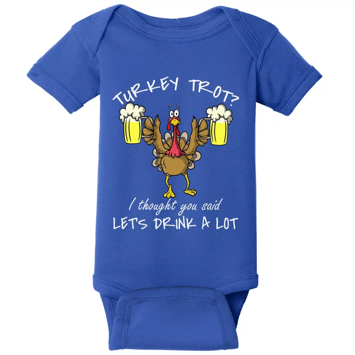 Turkey Trot Drink a Lot Thanksgiving Day 5k Run Beer Baby Bodysuit