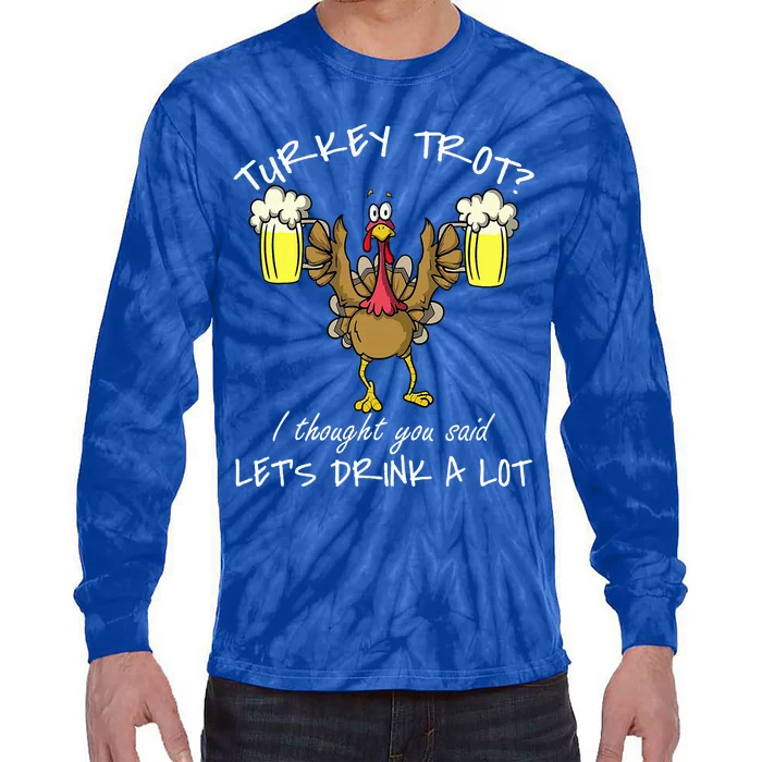 Turkey Trot Drink a Lot Thanksgiving Day 5k Run Beer Tie-Dye Long Sleeve Shirt